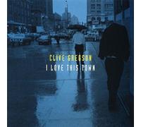Gregson, Clive - I Love This Town [Import]