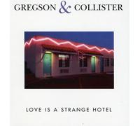 Gregson Collister - Love is a Strong Hotel [Import]