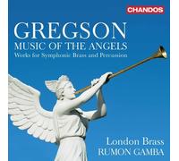 Gregson – Music of The Angels – NAXOS
