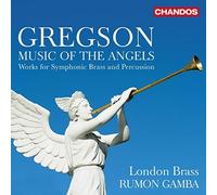 Gregson: Music of the Angels: Works for Symphonic Brass and Percussion NEUF