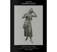 Grehn, Kai - Die Causa Jeanne d'Arc (Hörspiel)