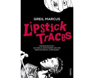 Greil Marcus Lipstick Traces: Von Dada bis Punk - kulturelle Avantgarden (Poche)