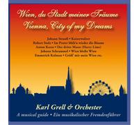 Grell, Karl - Wien, du Stadt Meiner Traeume