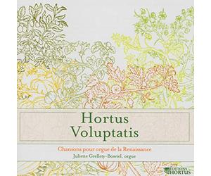 Grellety Bosviel - Hortus Voluptalis - Chansons Pour Orgue De La Renaissance
