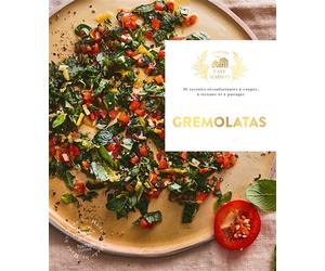 Gremolatas 30 recettes réconfortantes à couper, à tartiner et à partager - Marion Chibrard - Hachette Pratique - cartonné - Guide