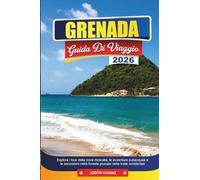 GRENADA GUIDA DI VIAGGIO 2026: Esplora i tour della noce moscata, le avventure subacquee e le escursioni nella foresta pluviale nelle Indie occidentali
