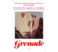 Grenade A Novel - Coco Mellors - Ballantine books - ebook (ePub) - Livre
