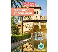 Grenade et Malaga Guide Un Grand Week-end