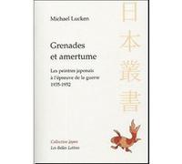Grenades et amertume Michael Lucken (Auteur)