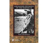 Grenadier Divisions of the Waffen-SS - [Version Originale] Rolf Michaelis (Auteur)