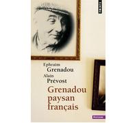 Grenadou, vie d'un paysan français - Ephraîm Grenadou - Points - Livre
