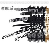 Grencsó Open Collective with Lew Homespun in Black and White/Szottes Fekete (CD)