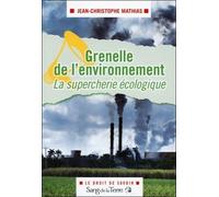 Grenelle De L'environnement : La Supercherie Écologique
