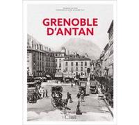 Grenoble d'Antan - Nouvelle édition Séverine Cattiaux (Auteur)