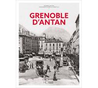 Grenoble d'Antan - Séverine Cattiaux - Hc Eds - relié - Beau livre