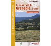 GRENOBLE ET SES ENVIRONS A PIED 2008 - 38 - PR - P381
