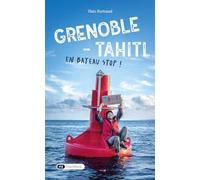 Grenoble - Tahiti en bateau stop