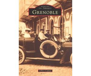 Grenoble - Tome I Tome 1 - Gilbert Coffano - Nouvelles Editions Sutton - broché - Beau livre