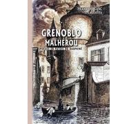 Grenoblo Malhérou - Poésies En Patois Du Dauphiné