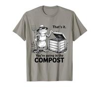 Grenouille Amusante de Jardinage « That's It You're Going in The Compost » T-Shirt