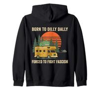 Grenouille Born to Dilly Dally Forced to Fight Fascism Sweat à Capuche