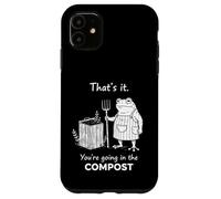 Grenouille C'est ça Que Vous Allez dans l'humour de Jardinage Compost Coque pour iPhone 11