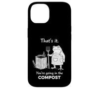Grenouille C'est ça Que Vous Allez dans l'humour de Jardinage Compost Coque pour iPhone 14