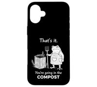Grenouille C'est ça Que Vous Allez dans l'humour de Jardinage Compost Coque pour iPhone 16 Plus