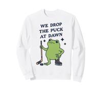 Grenouille de Hockey Amusante We Drop The Puck At Dawn Sweatshirt