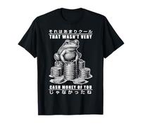 Grenouille japonaise humoristique « That Wasn't Very Cash Money of You » T-Shirt