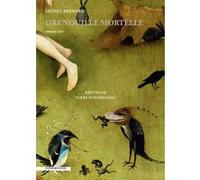 Grenouille mortelle Lionel Besnard (Auteur)