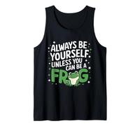 Grenouille, sois Toujours toi-même, sauf si tu Peux être Une Grenouille Débardeur