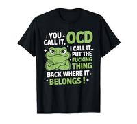 Grenouille, tu l'appelles TOC, Je l'appelle Remets-Le, ce foutu Truc T-Shirt