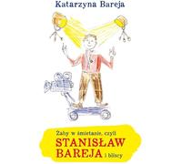 Grenouilles à la crème, ou Stanisław Bareja et ses proches