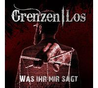 Grenzenlos - Was Ihr Mir Sagt -Digi-