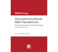 Grenzüberschreitende M&A-Transaktionen: Unternehmenskäufe, Umstrukturierungen, Joint Ventures, SE