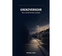 Grenzverkehr: Wenn die Wirklichkeit nachgibt