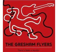 Gresham Flyers - There's Been a Murder