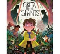 Greta and the Giants Inspired by Greta Thunbergs Stand to Save the World by Zoe Tucker & Illustrated by Zoe Persico Zoe Tucker Illustrated by Zoe Persico (Auteur)