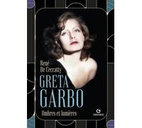 Greta Garbo Ombres et lumières - René De Ceccatty - Gremese - broché - Biographie