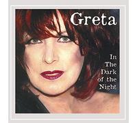 Greta - In the Dark of the Night