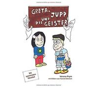 Greta, Jupp Und Die Geister