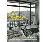Greta Magnusson Grossman: Modern Design from Sweden to California