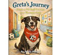 Greta’s Journey: From a Pit Bull Rescue to a Therapy Dog