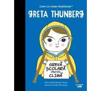 Greta Thunberg. Copii cu visuri indraznete - Maria Isabel Sanchez Vegara