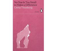 Greta Thunberg No One Is Too Small to Make a Difference (Poche) Green Ideas