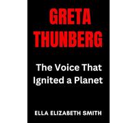 Greta Thunberg: The Voice That Ignited a Planet