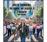Greta Thunberg: Un Signe, Un Monde À L'écoute