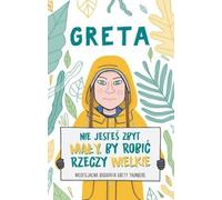 Greta Tu n'es pas trop petit pour faire de grandes choses Valentina Camerini (Buch auf Polnisch)