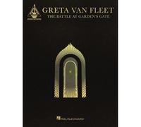 Greta Van Fleet - The Battle At Garden's Gate: Guitar Transcriptions In Notes And Tab With Lyrics